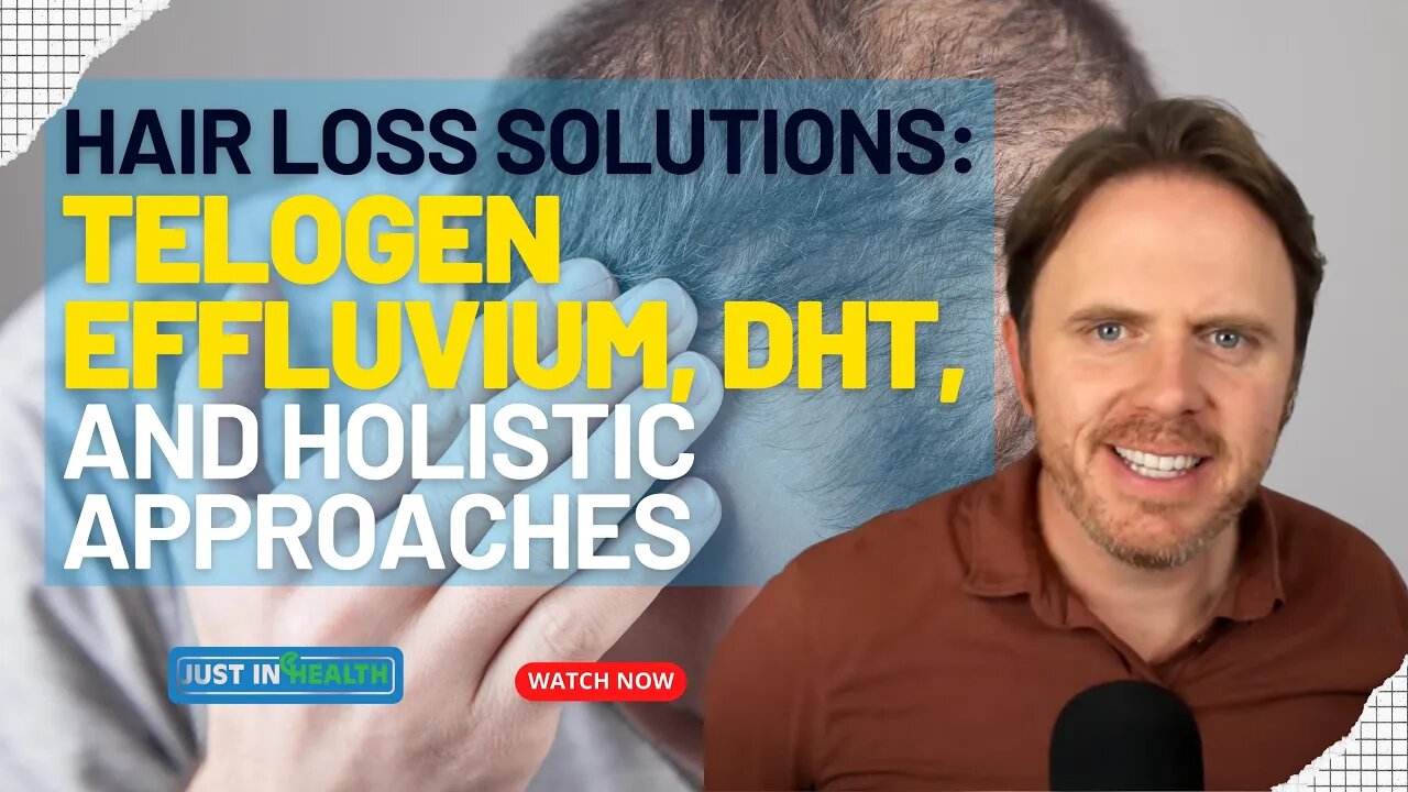 Hair Loss Solutions: Telogen Effluvium, DHT, and Holistic Approaches