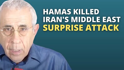 Hamas Killed Iran's Middle East Surprise Attack