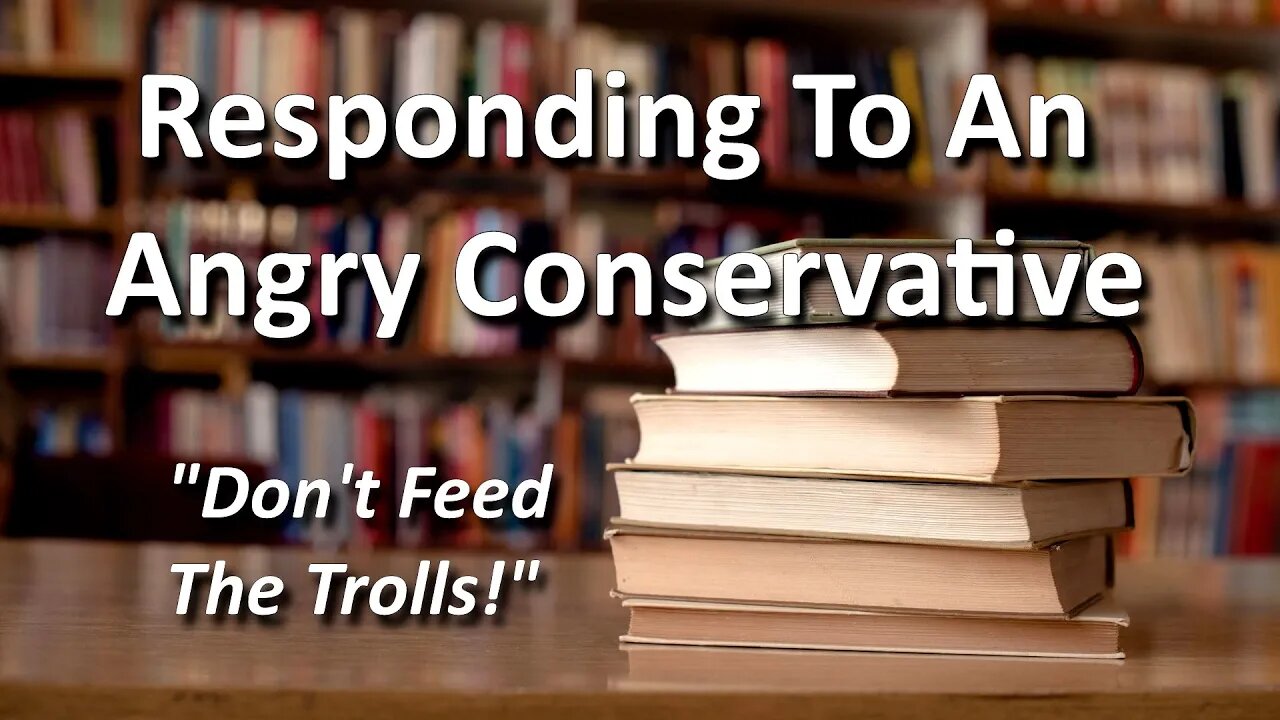 Responding To An Angry Conservative - Booktube Comments / Rants #1