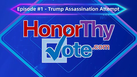 HONOR THY VOTE! #1 -- Pres Trump's Attempted Assassination discussed by former Secret Serv/CIA Agent