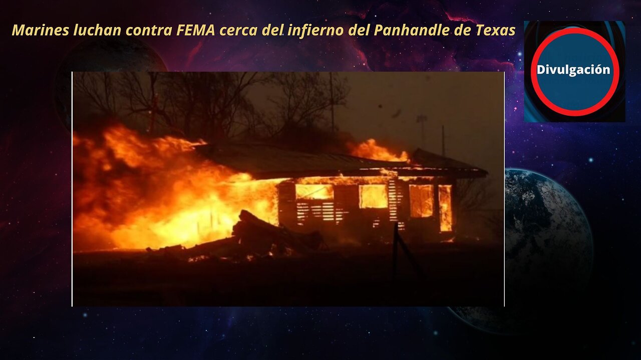 Marines luchan contra FEMA cerca del infierno del Panhandle de Texas