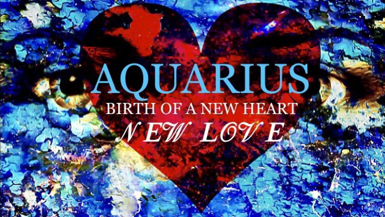 AQUARIUS ♒️ Birth Of A New Heart/New Love [Mid-July 2022] — Whoa￼!! You Got a 2-for-1!