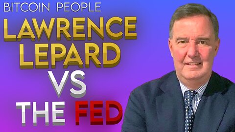 Sound Money: Gold vs. Bitcoin Debate | Bitcoin People EP 29: Lawrence Lepard