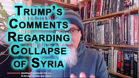 Trump’s Comments Regarding the Collapse of Syria: Trump’s Clown Impression, Low IQ Red Rat Words