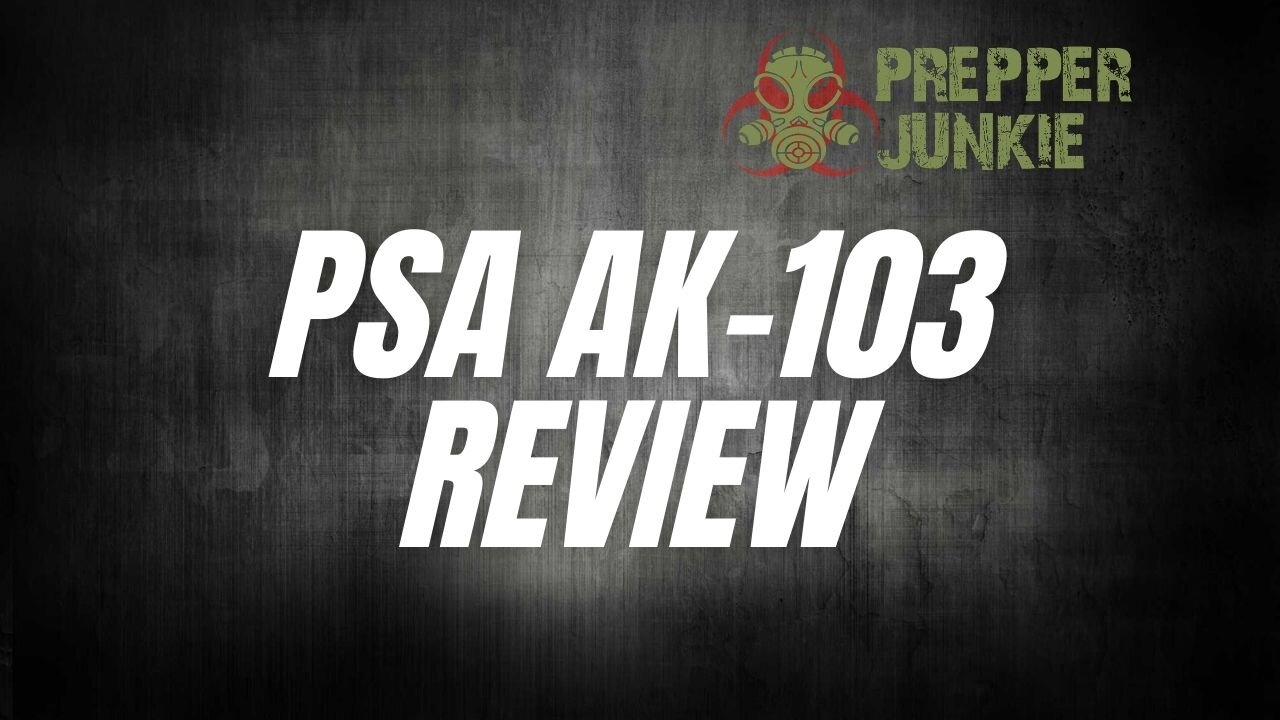 PSA AK-103 PREMIUM FORGED CLASSIC POLYMER RIFLE REVIEW