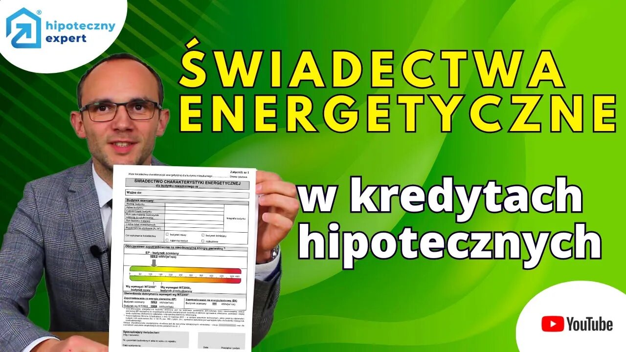 ŚWIADECTWA CHARAKTERYSTYKI ENERGETYCZNEJ w kredytach hipotecznych