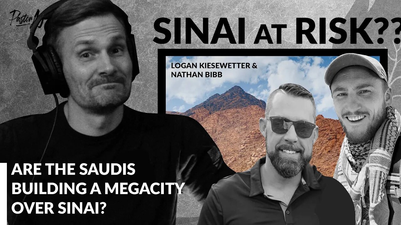 Is Sinai at Risk?? with Logan Kiesewetter and Nathan Bibb