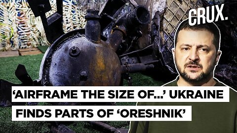 Can Zelensky Now Clone Putin’s Oreshnik? Ukraine Finds Russia’s ‘Experimental’ Missile’s Debris |War