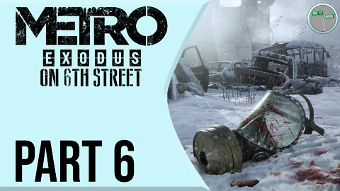 Metro: Exodus on 6th Street Part 6