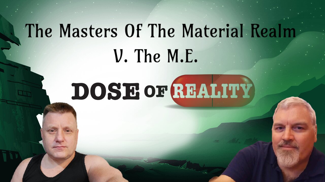 The Masters Of The Material Realm V. The M.E. with Nathan Sanders