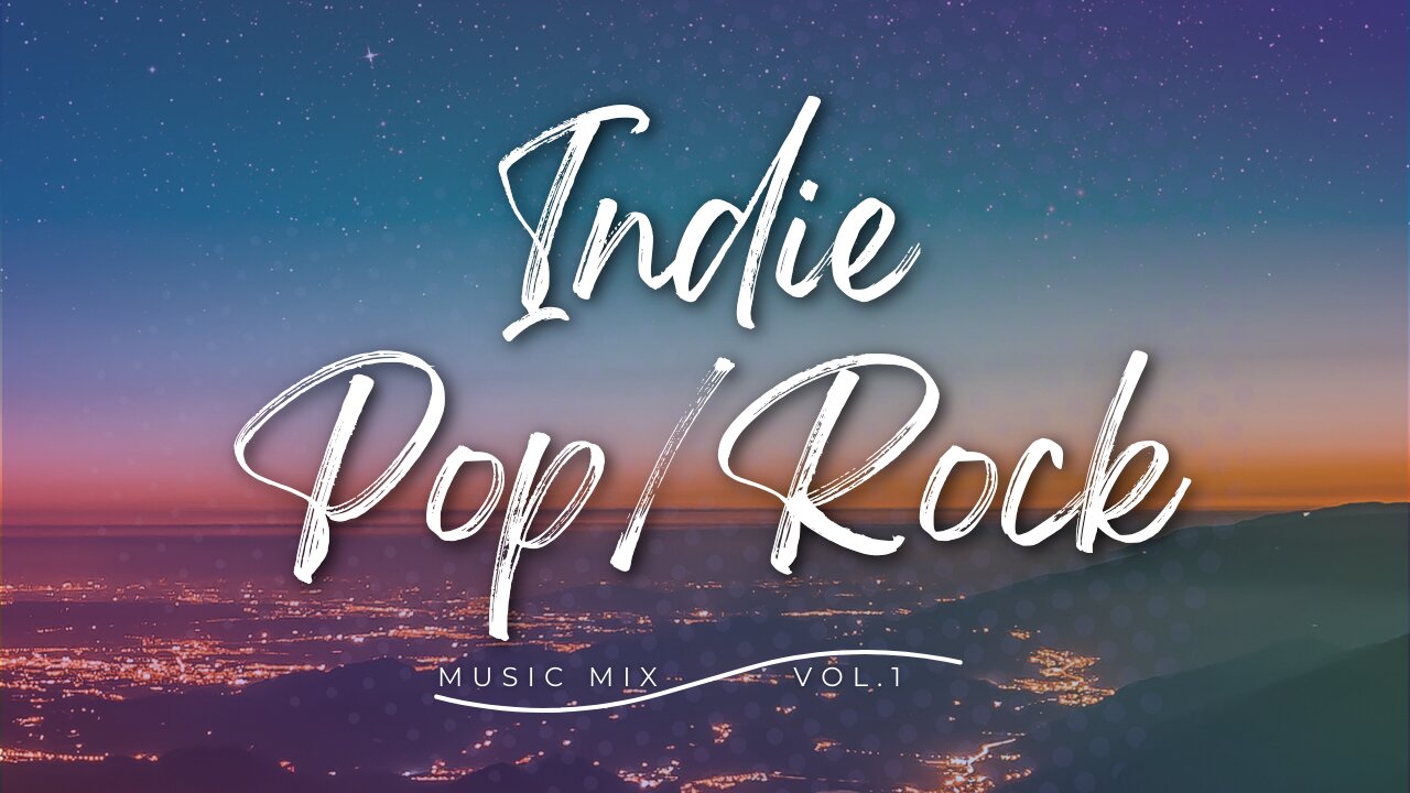 Indie Vibes: Eclectic Pop/Rock Mix for Study/Relax/Chill