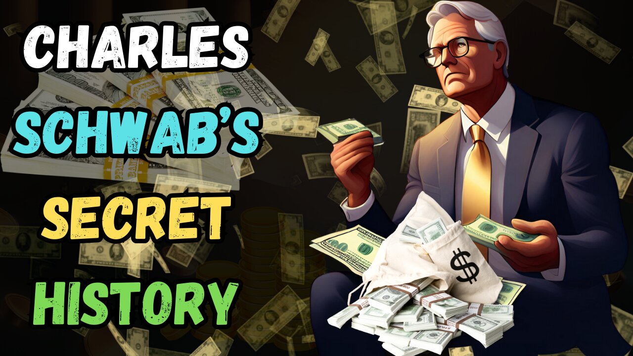 Charles Schwab The Secret History of A $7 Trillion Empire.