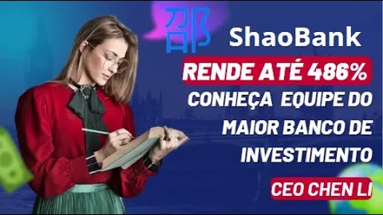 SHAO BANK: CEO CHEN LI E FUNCONÁRIOS FALAM DO MAIOR BANCO INVESTIMENTO DE 2023