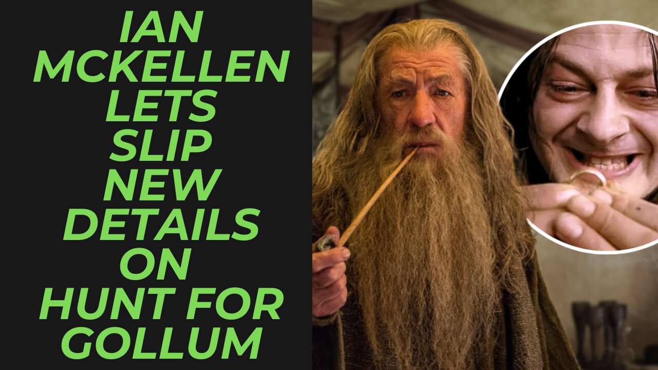 Ian McKellen Gives Us Some New Details on Lord Of The Rings: The Hunt For Gollum Movies