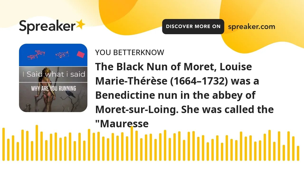 The Black Nun of Moret, Louise Marie-Thérèse (1664–1732) was a Benedictine nun in the abbey of Moret