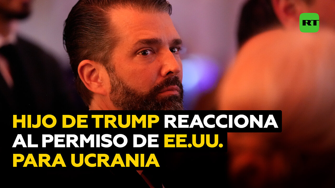 Hijo de Trump sobre el permiso de EE.UU. a Ucrania contra Rusia