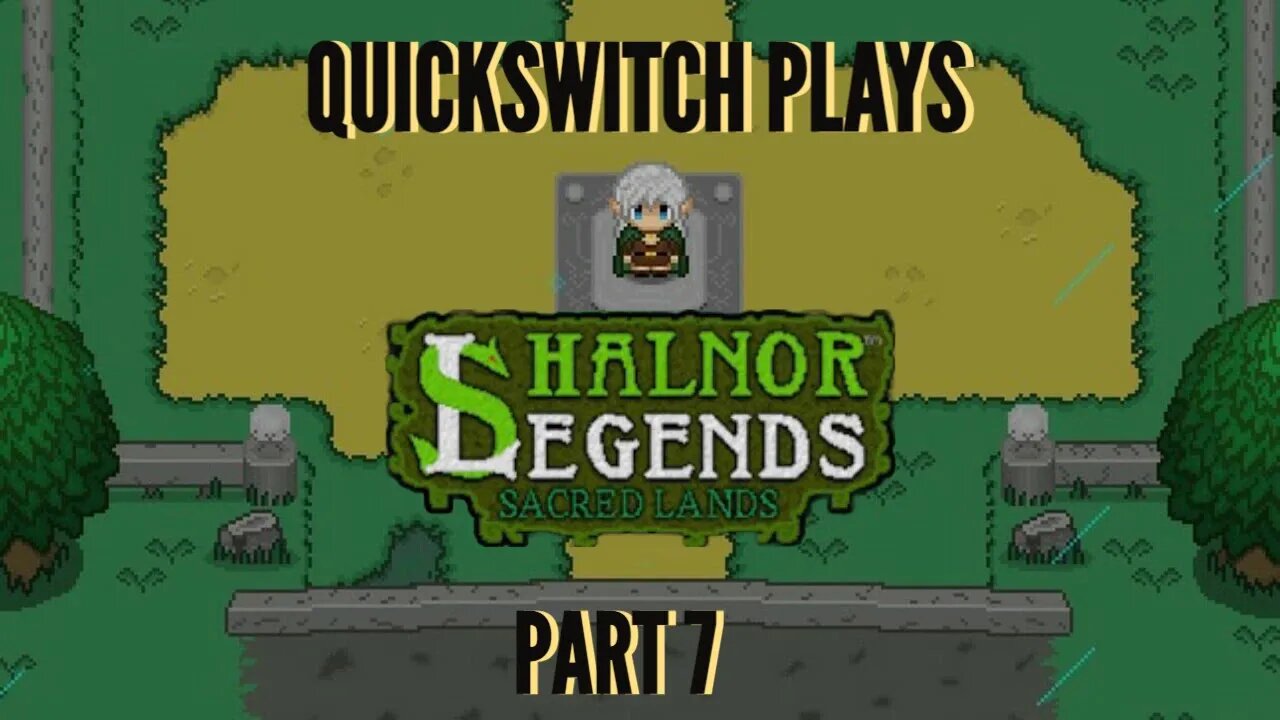 QuickSwith Plays Shalnor Legends: Sacred Lands (Part 7)