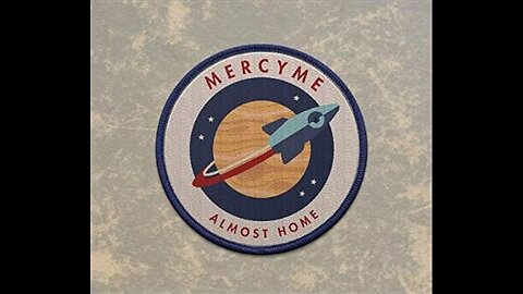 MercyMe - Almost Home