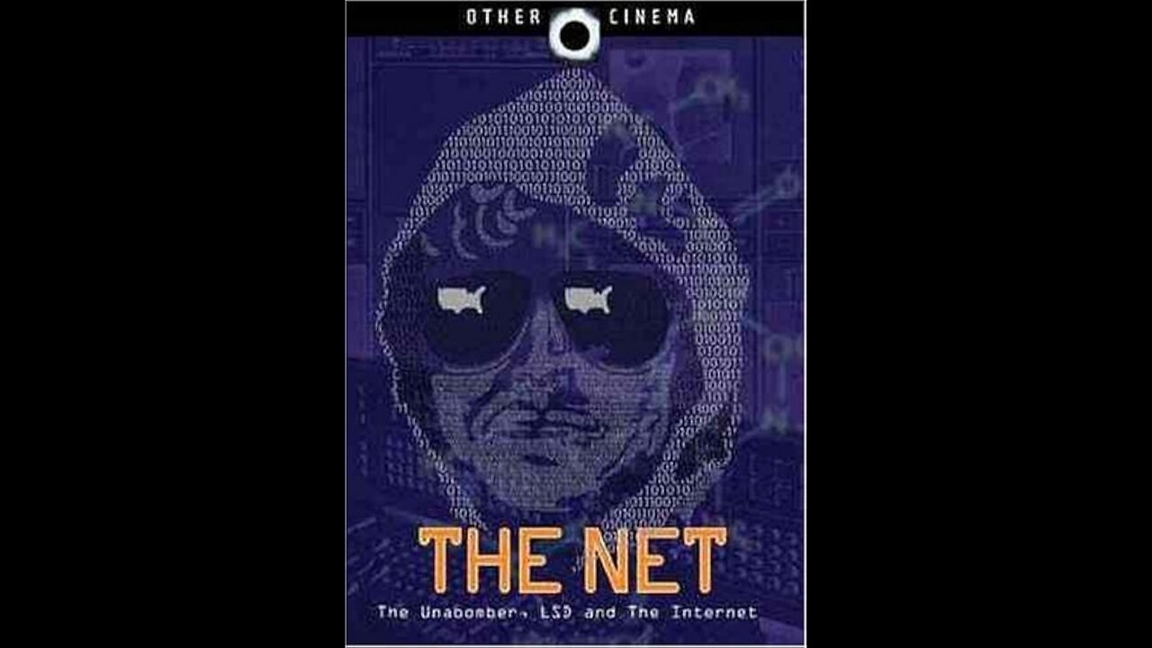 The Net: The Unabomber, LSD and the Internet