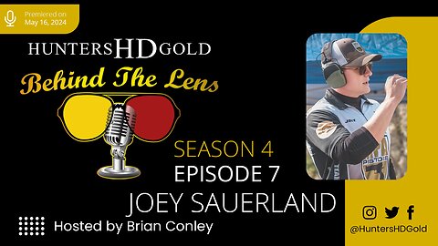 Joey Sauerland, Episode 183, Hunters HD Gold Behind the Lens