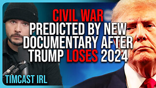 CIVIL WAR Predicted By New Documentary After Trump LOSES 2024 & Stages Coup