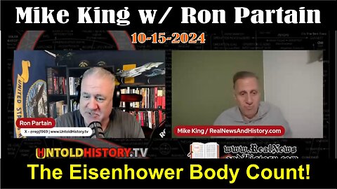 Mike King w/ Ron Partain: The Eisenhower Body Count! - Oct 15, 2024