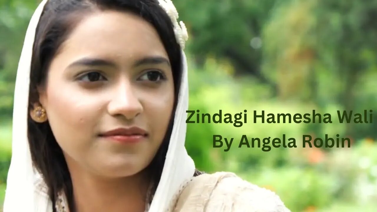 New Masihi Geet 2023 Zindagi Hamesha Wali By Angela Robin