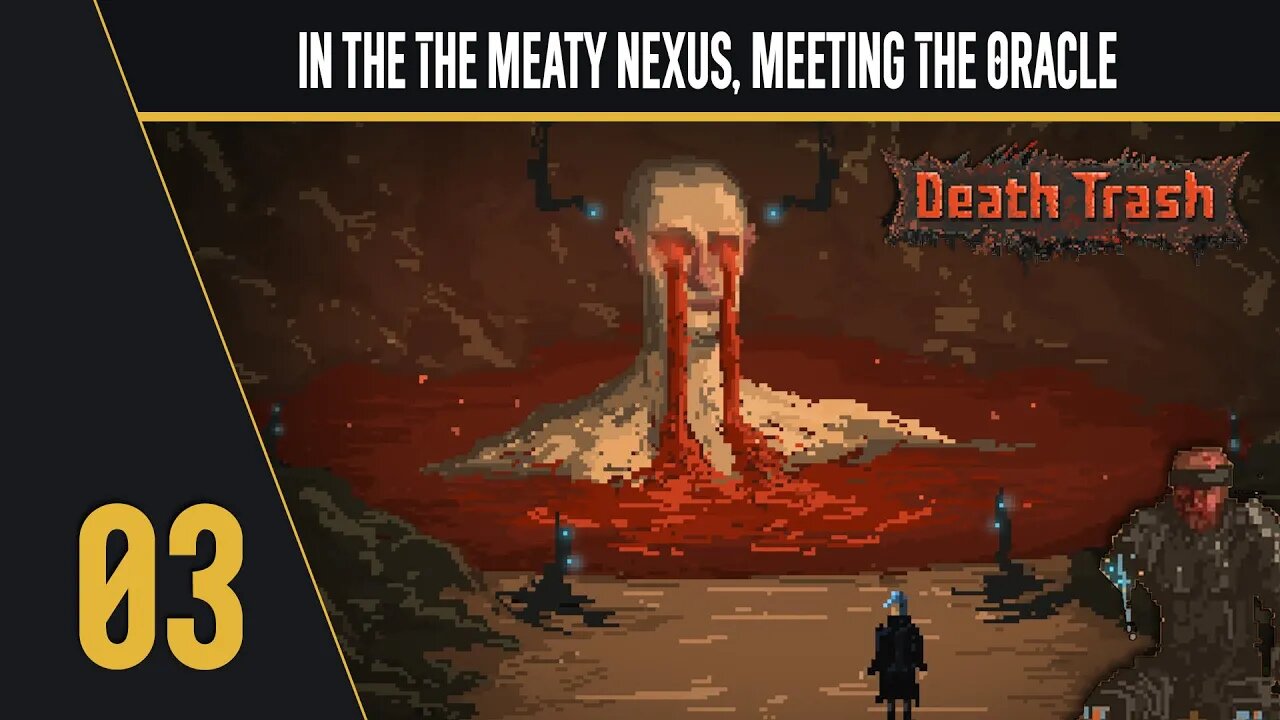 In the The Meaty Nexus, Meeting The Oracle - Lets Play - Death Trash - Part 3