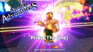 SORTUDINHO COM UNIQUE PRIDE THE ONE (EVOLVED) LEVEL MAX NO ANIME ADVENTURES