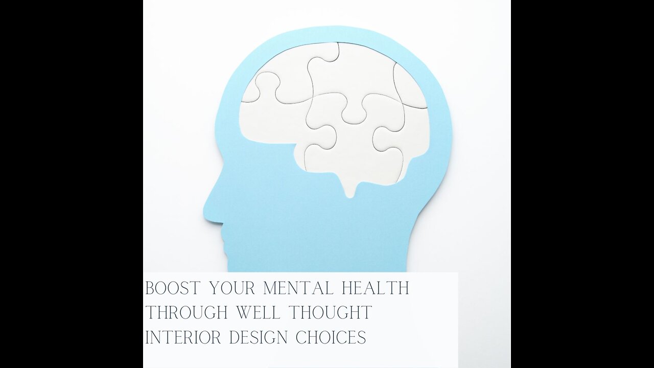Boost Your Mental Health Through Well Thought Interior Design Choices