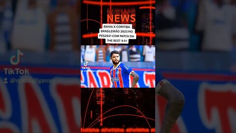 BAHIA X CORITIBA BRASILEIRÃO 2023 QUARTA RODADA NO PES2021 COM PATCH DA THE BEST 9.9.1