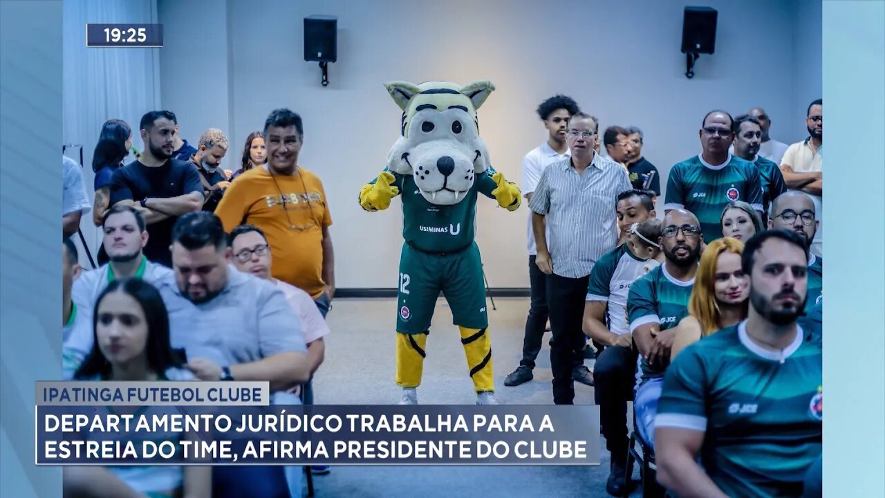 Ipatinga FC: Departamento Jurídico Trabalha para a Estreia do Time, Afirma Presidente do Clube.