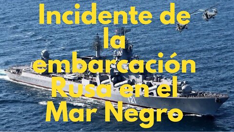Nave tipo crucero con misiles Moskva - Incidente en el Mar Negro. Mi opinión.