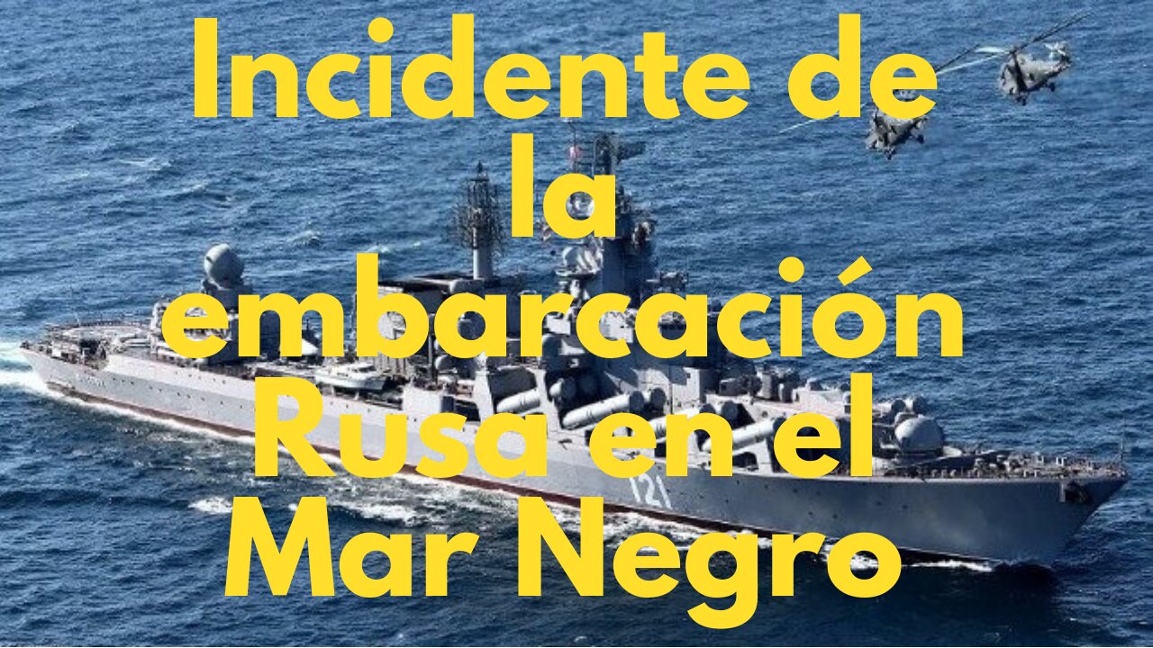 Nave tipo crucero con misiles Moskva - Incidente en el Mar Negro. Mi opinión.