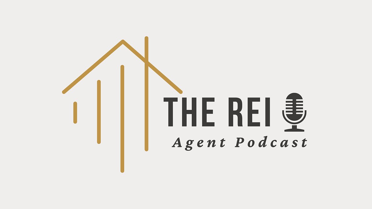 The REI Agent - Introduction - Watch, listen, and begin to thrive in your real estate business!