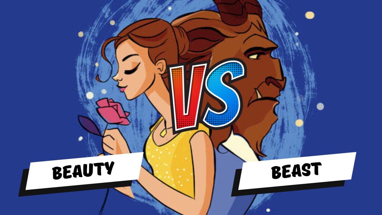 Beauty VS Beast
