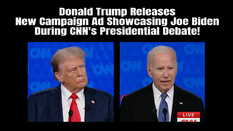Donald Trump Releases New Campaign Ad Showcasing Joe Biden During CNN's Presidential Debate!