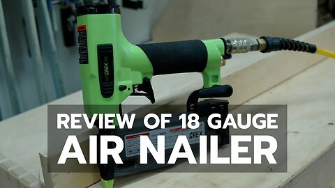 18 Gauge Air Nailer Review
