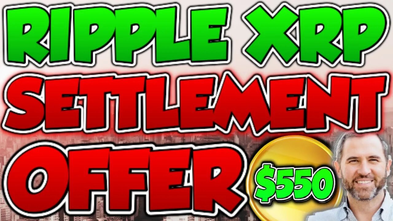 🚨BREAKING: SETTLEMENT OFFER WITH RIPPLE CEO 🚀 $488.87 PER XRP!!