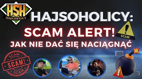 HajSoHolicy - Scam Alert! Czyli jak nie dać się naciągnąć ⛔