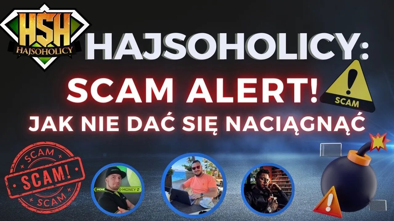 HajSoHolicy - Scam Alert! Czyli jak nie dać się naciągnąć ⛔