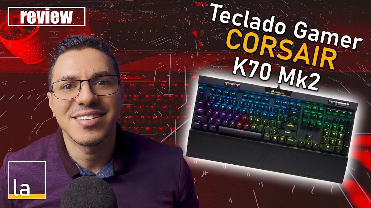 Teclado Corsair K70 Mk2 - Um dos melhores teclados gamer premium do mercado! Confira o review!