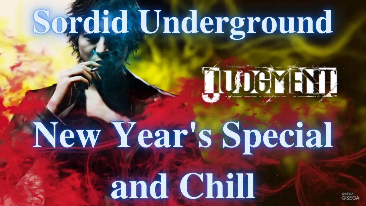 Sordid Underground - Judgment - New Year's Special and Chill