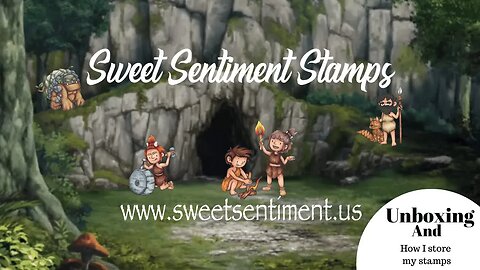 Sweet Sentiments Unboxing and Stamp Storage