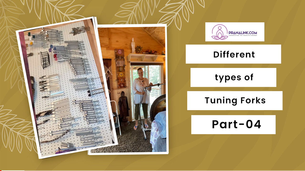 Different types of Tuning Forks | PART 4 | PRANALINK.COM
