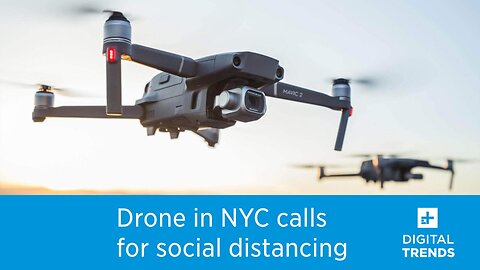 Mysterious drone tells New Yorkers to socially distance during pandemic