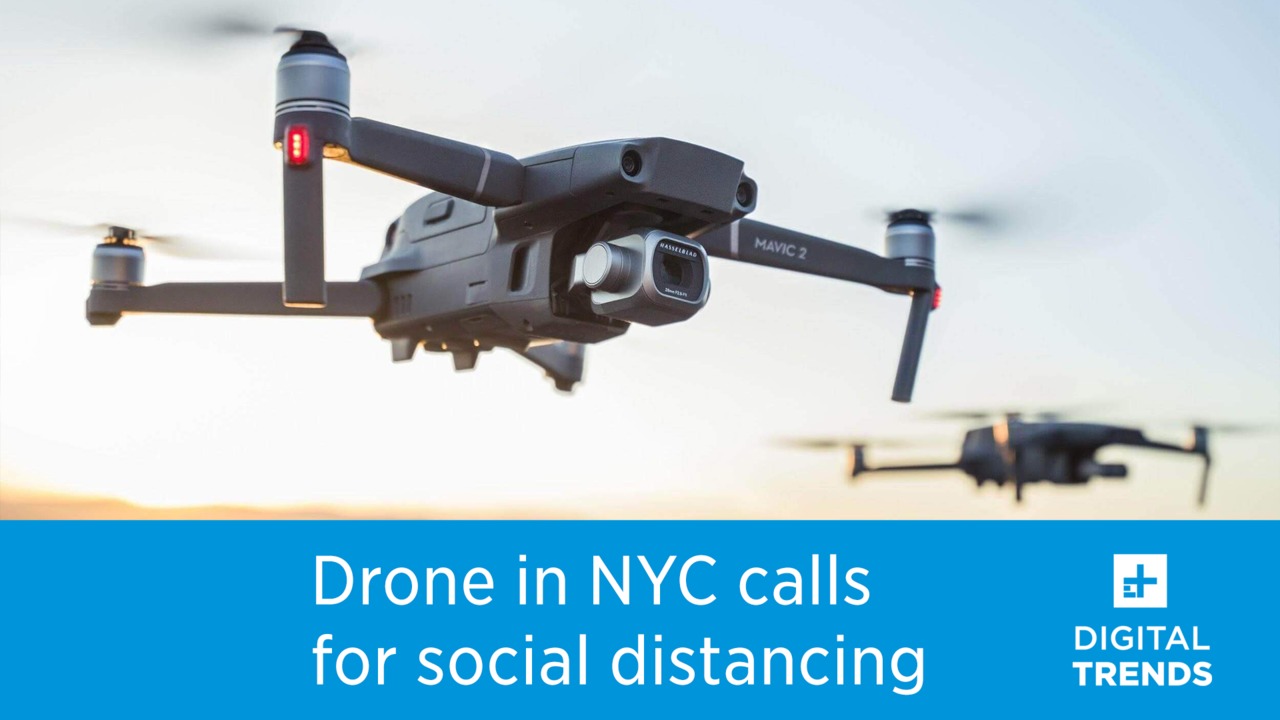 Mysterious drone tells New Yorkers to socially distance during pandemic
