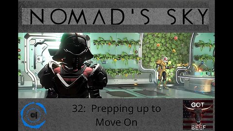 Nomad's Sky 32: Prepping up to Move On