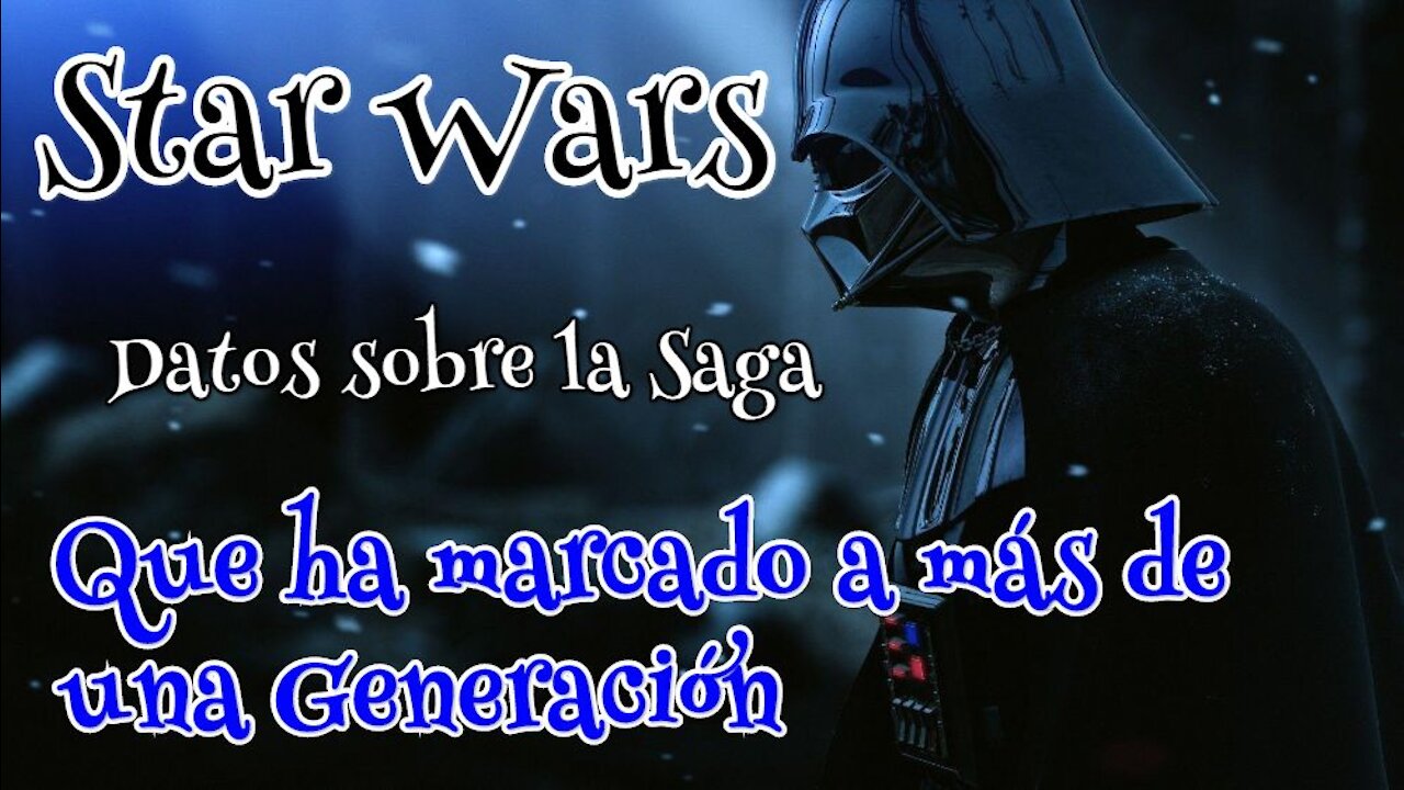 #STARWARS- La Saga que ha marcado a mas de una Generacion (#LAGUERRADELASGALAXIAS)