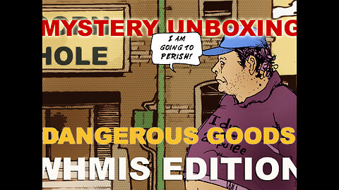 PSA WHMIS Special: "Mystery Unboxing" (Handling Dangerous Goods)
